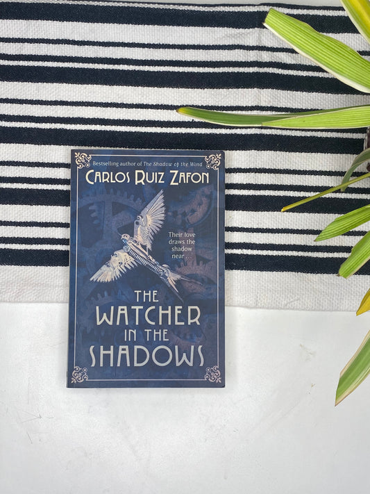 The Watcher in the Shadows by Carlos Ruiz Zafón