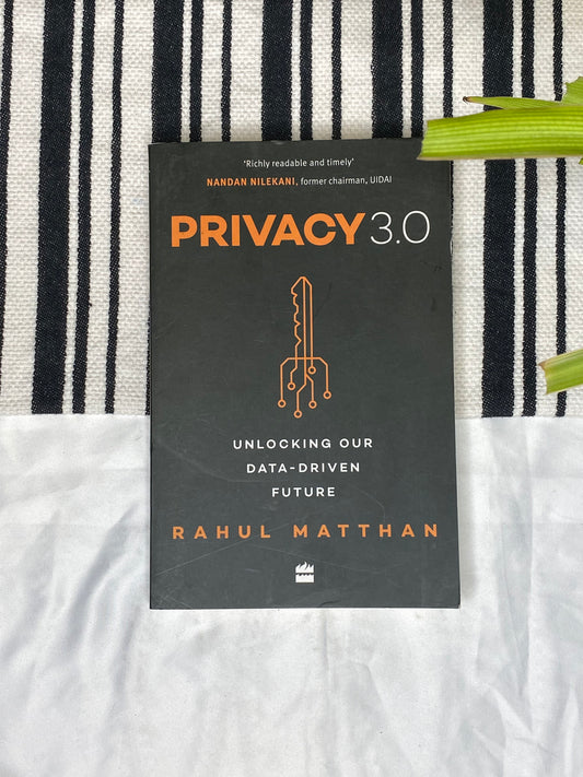 Privacy 3.0 by Rahul Matthan