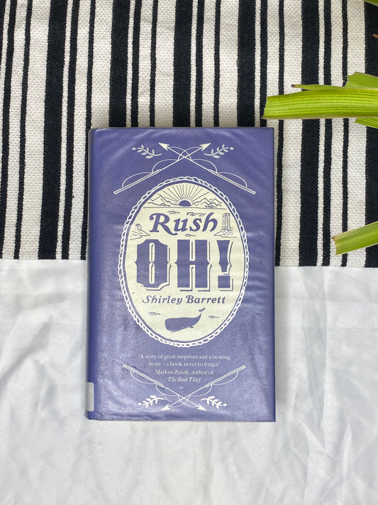 Rush Oh! by Shirley Barrett