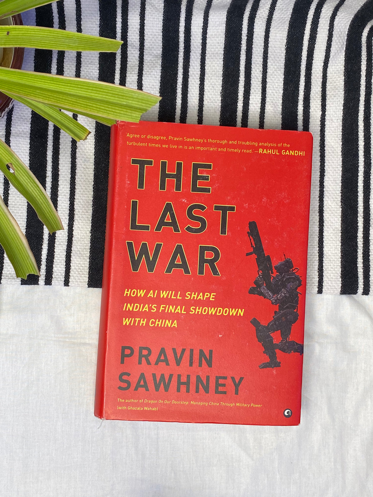 The Last War: How AI Will Shape India’s Final Showdown with China by Pravin Sawhney