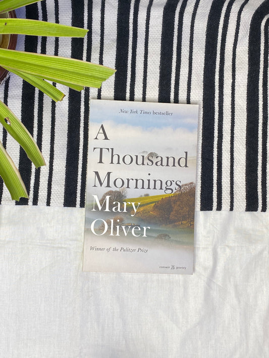 A Thousand Mornings by Mary Oliver