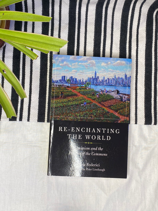 Re-Enchanting the World by Silvia Federici